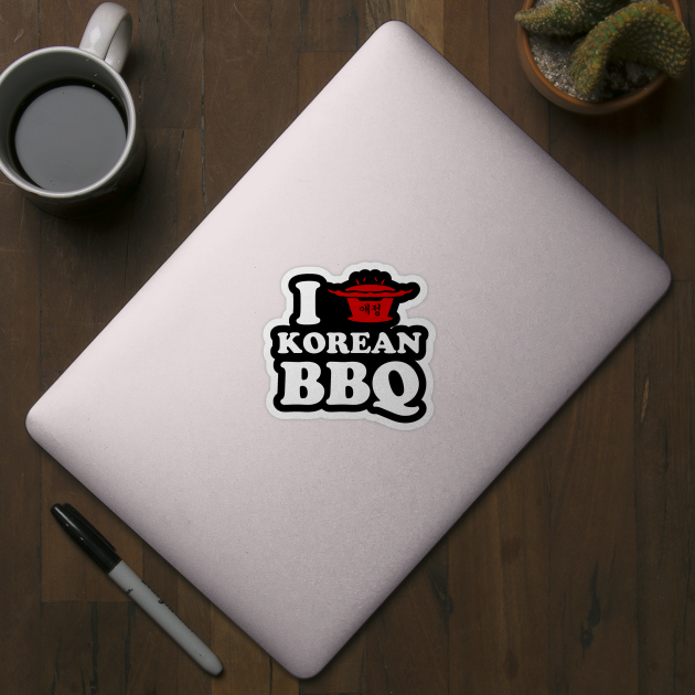 I Love Korean BBQ by tinybiscuits